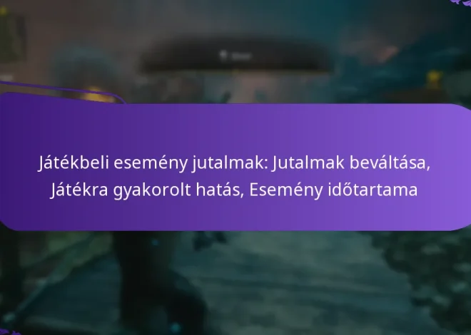 Játékbeli esemény jutalmak: Jutalmak beváltása, Játékra gyakorolt hatás, Esemény időtartama
