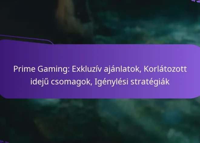 Prime Gaming: Exkluzív ajánlatok, Korlátozott idejű csomagok, Igénylési stratégiák