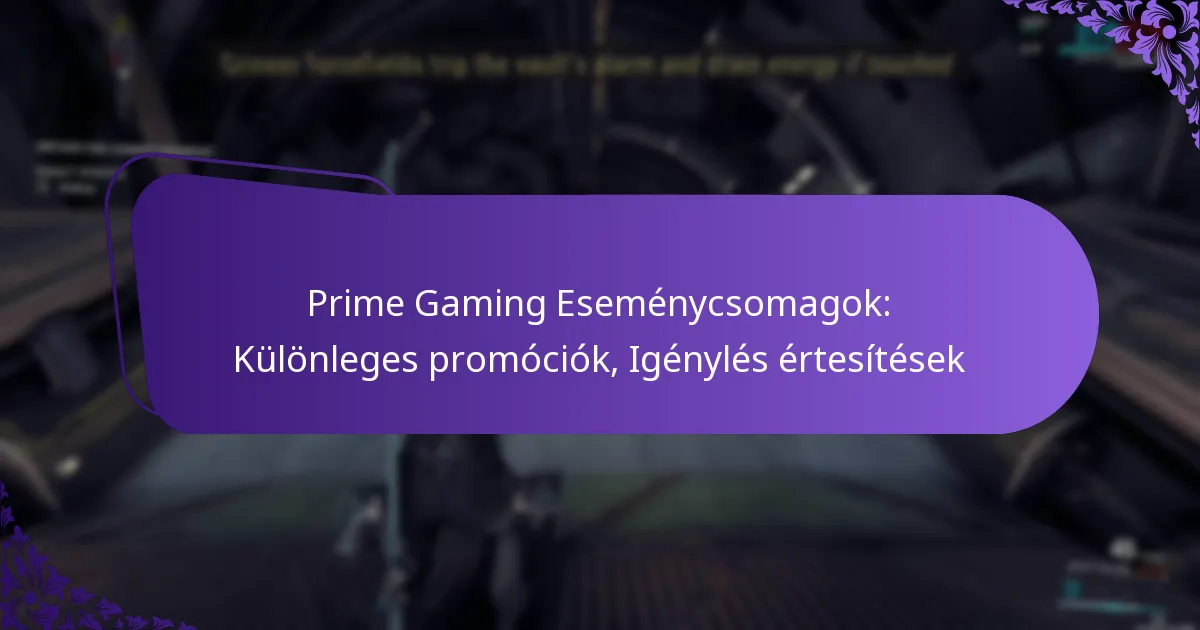 Prime Gaming Eseménycsomagok: Különleges promóciók, Igénylés értesítések