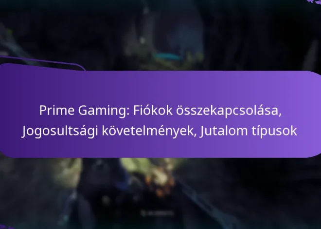 Prime Gaming: Fiókok összekapcsolása, Jogosultsági követelmények, Jutalom típusok