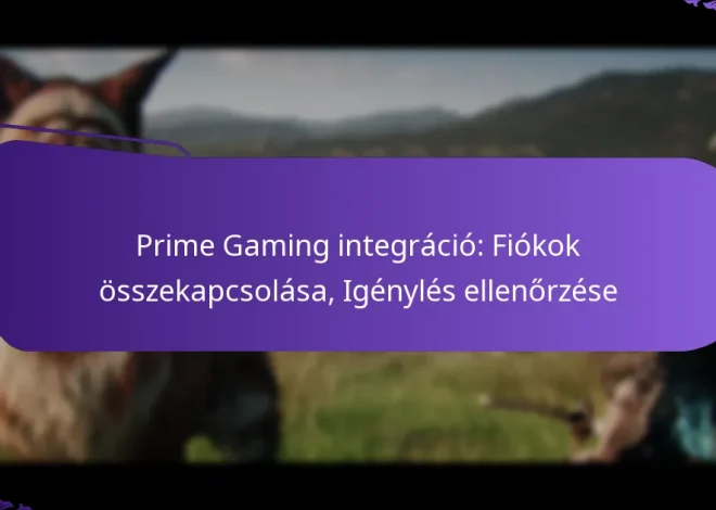Prime Gaming integráció: Fiókok összekapcsolása, Igénylés ellenőrzése