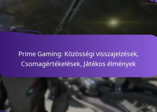 Prime Gaming: Közösségi visszajelzések, Csomagértékelések, Játékos élmények