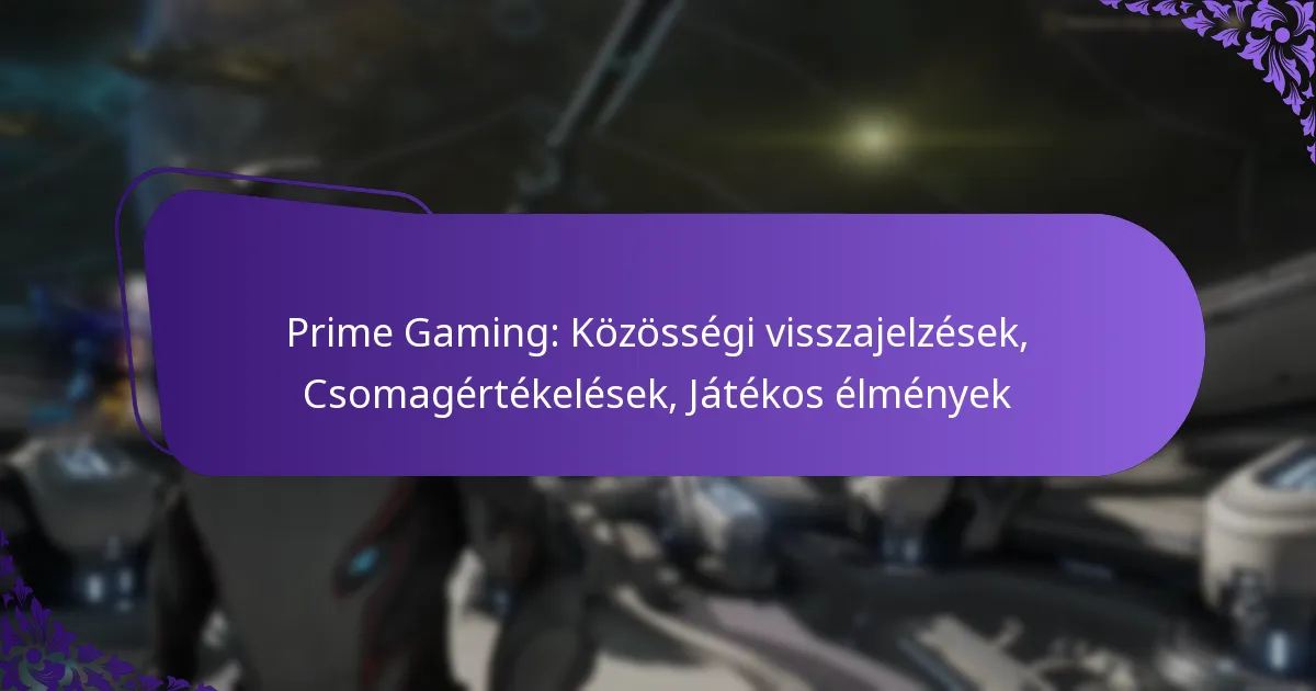 Prime Gaming: Közösségi visszajelzések, Csomagértékelések, Játékos élmények
