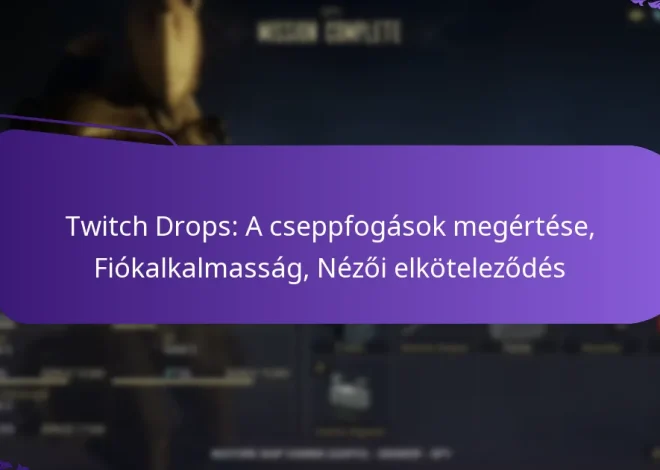Twitch Drops: A cseppfogások megértése, Fiókalkalmasság, Nézői elköteleződés