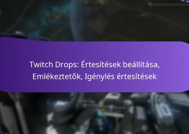 Twitch Drops: Értesítések beállítása, Emlékeztetők, Igénylés értesítések