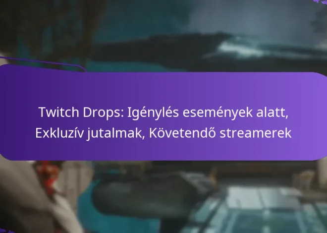 Twitch Drops: Igénylés események alatt, Exkluzív jutalmak, Követendő streamerek