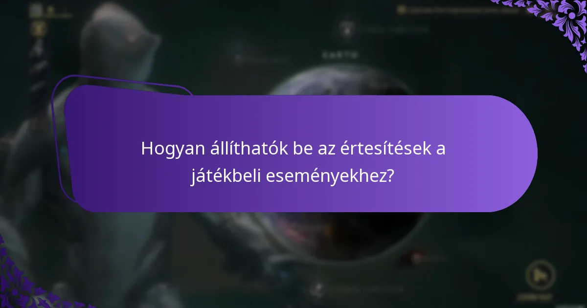 Hogyan állíthatók be az értesítések a játékbeli eseményekhez?