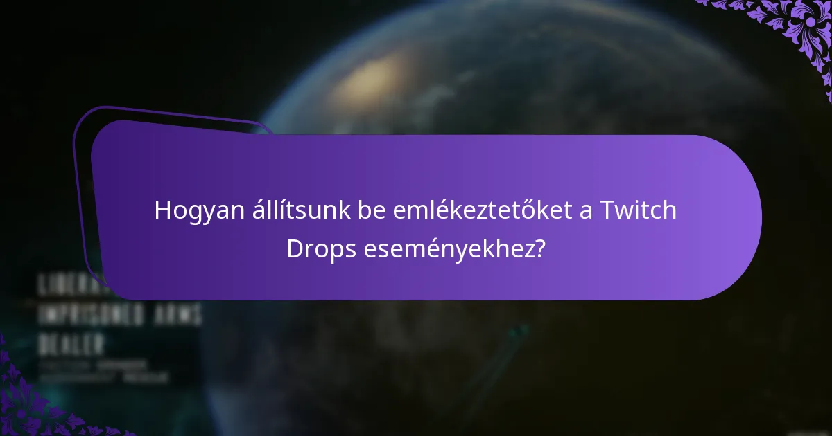 Hogyan állítsunk be emlékeztetőket a Twitch Drops eseményekhez?