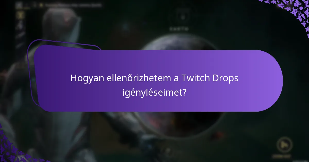 Hogyan ellenőrizhetem a Twitch Drops igényléseimet?