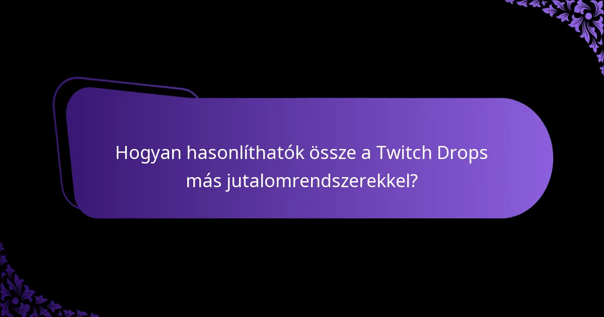 Mik a Twitch Drops jogosultsági követelményei?