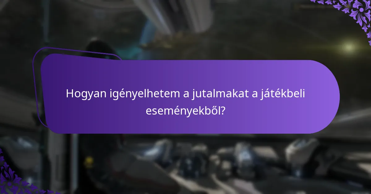 Hogyan igényelhetem a jutalmakat a játékbeli eseményekből?