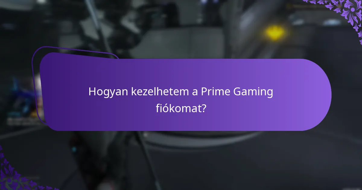 Hogyan követhetem nyomon az igényeimet a Prime Gamingben?