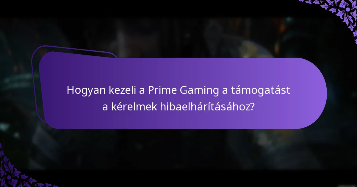 Hol találom a Prime Gaming támogatási kapcsolattartási információit?