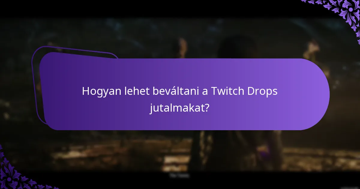 Hogyan lehet kezelni a Twitch Drops készletedet?