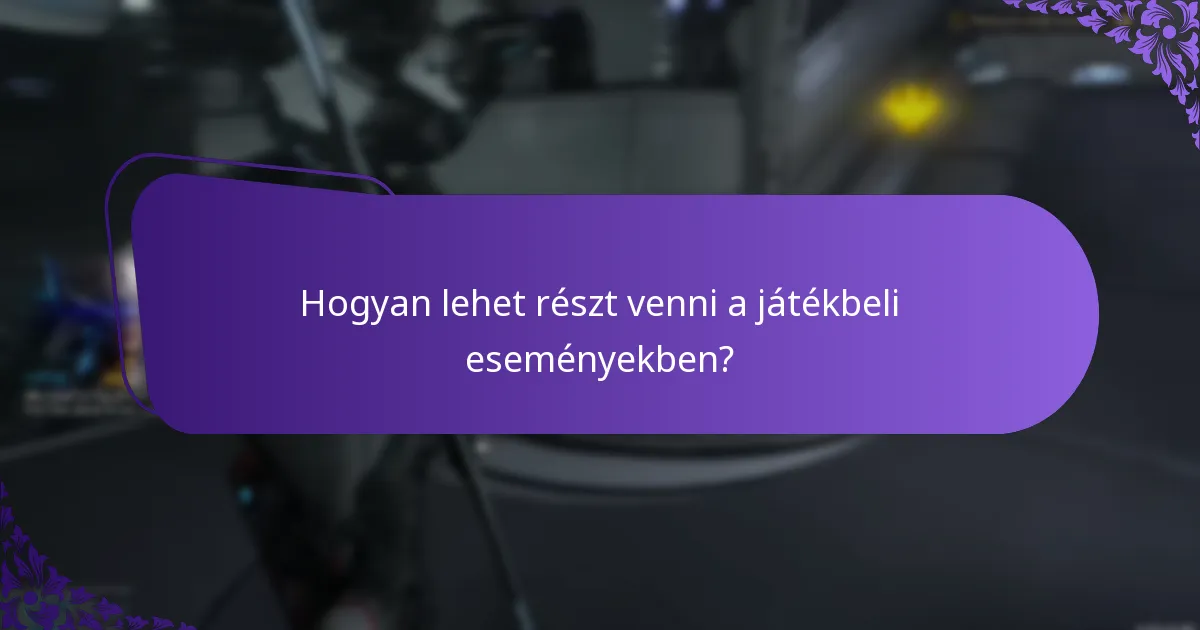 Hogyan lehet részt venni a játékbeli eseményekben?