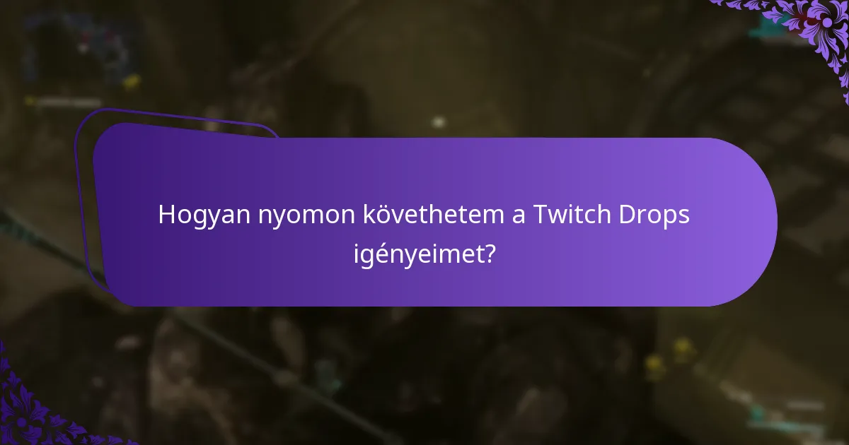 Hogyan kezelhetem a Twitch fiókamat a Drops-hoz?