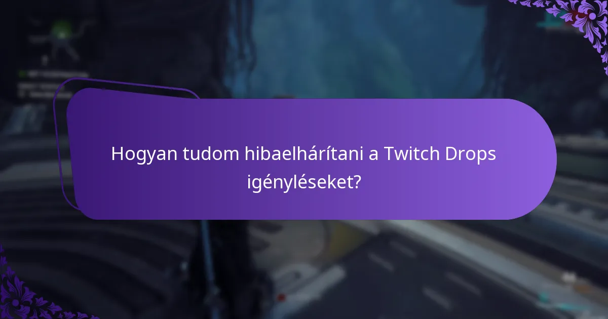 Mit tegyek, ha lemaradtam a Twitch Drops jutalmaimról?