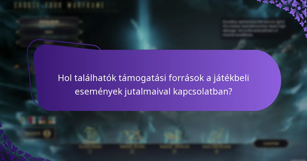 Hol találhatók támogatási források a játékbeli események jutalmaival kapcsolatban?