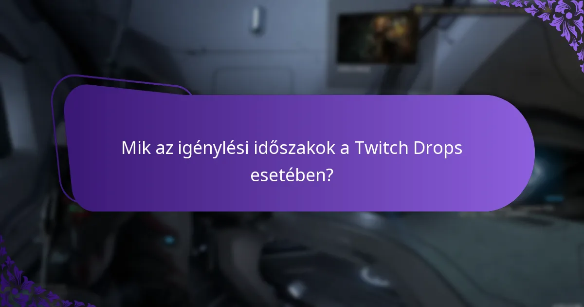 Hogyan lehet hatékonyan részt venni a Twitch Drops eseményeken?